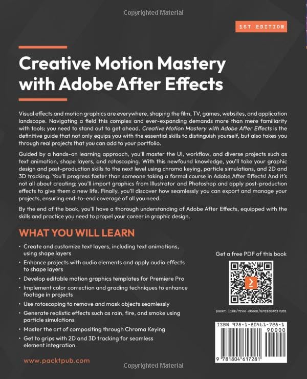 Creative Motion Mastery with Adobe After Effects: Learn the ins and outs of motion graphics, post-production, rotoscoping, and VFX