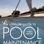 The Ultimate Guide to Pool Maintenance, Third Edition