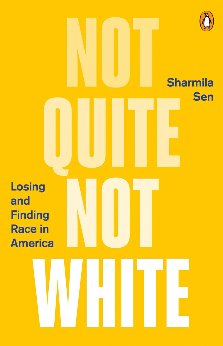 Not Quite Not White: Losing and Finding Race in America by S