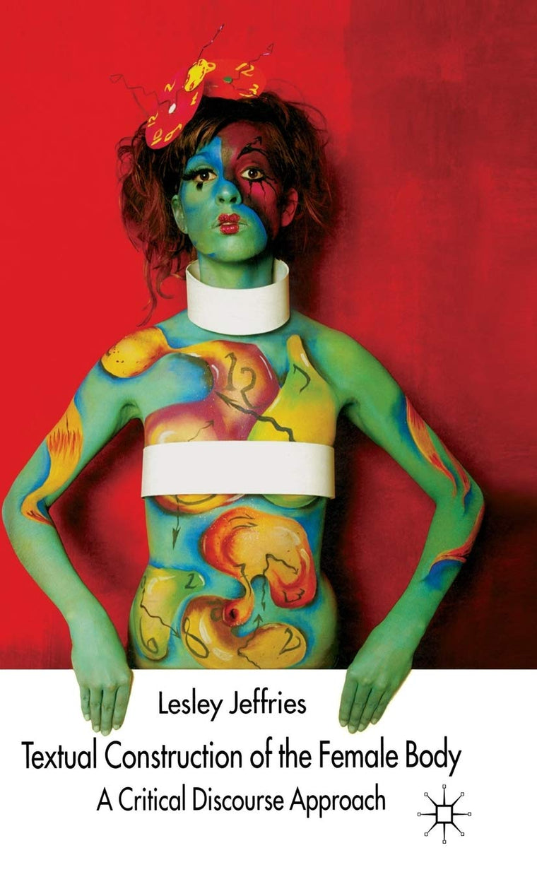 Textual Construction of the Female Body: A Critical Discourse Approach