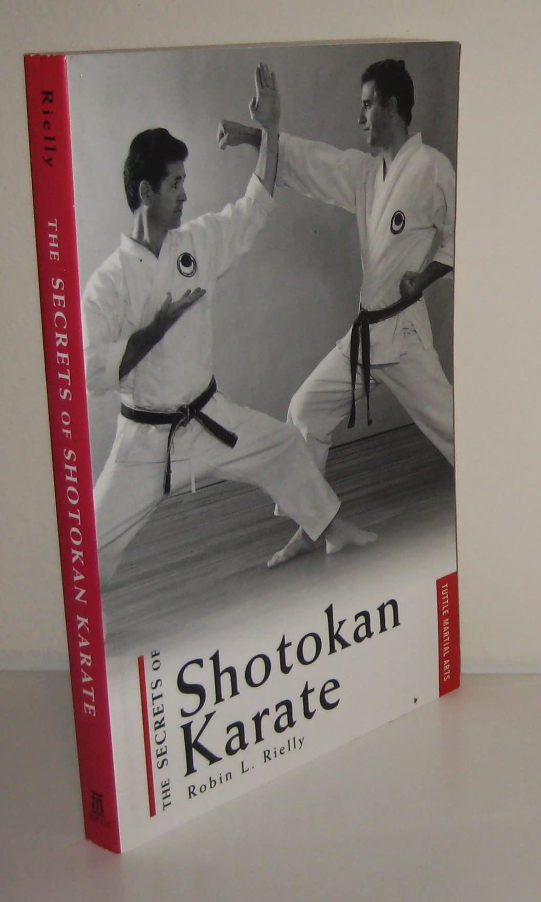The Secrets of Shotokan Karate by Rielly, Robin L.