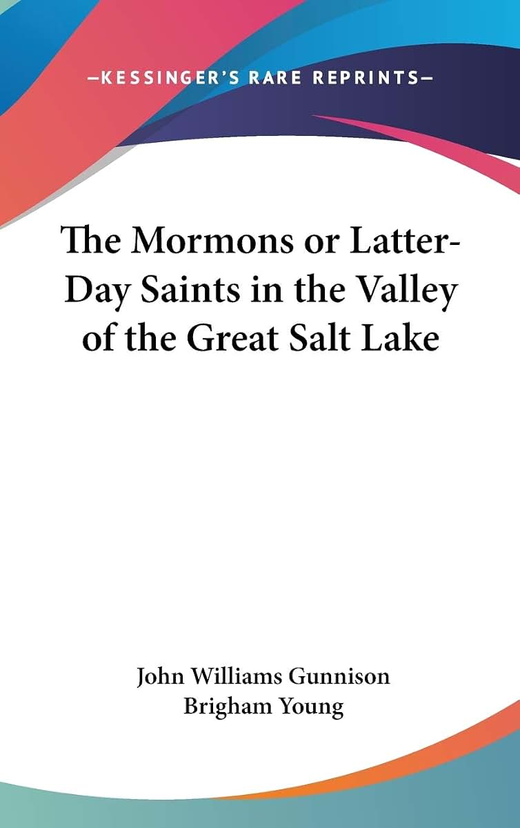 The Mormons or Latter-Day Saints in the Valley of the Great Salt Lake