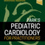 Park's Pediatric Cardiology for Practitioners: Expert Consult - Online and Print