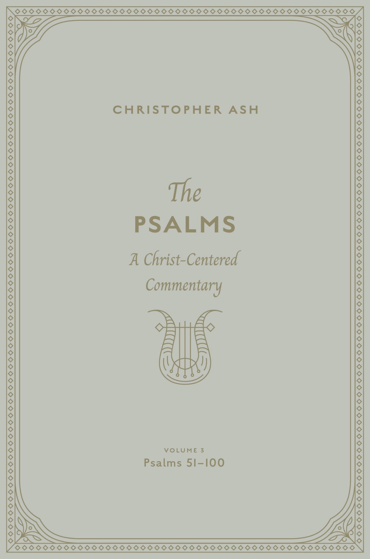 The Psalms: A Christ-Centered Commentary (Volume 3, Psalms 51-100) (Volume 2)