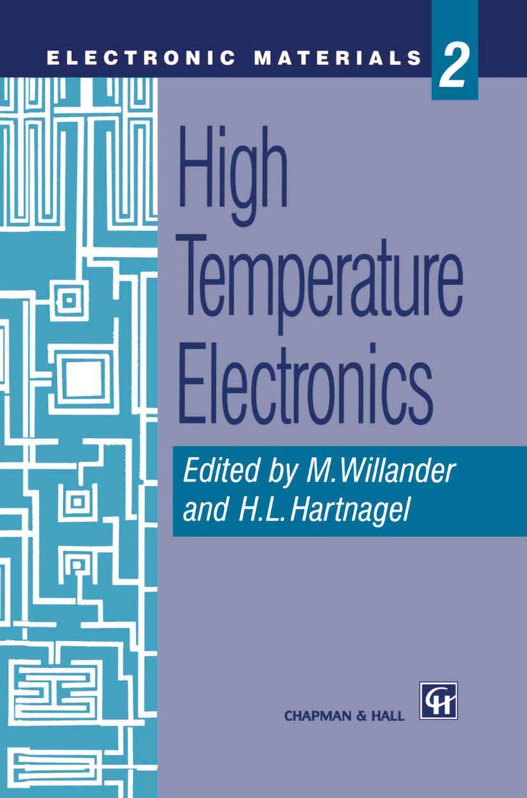 High Temperature Electronics (Electronic Materials Series, 2)
