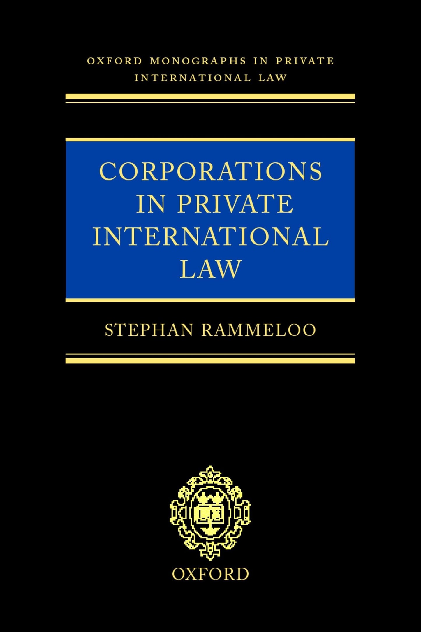 Corporations in Private International Law: A European Perspective (Oxford Private International Law Series)