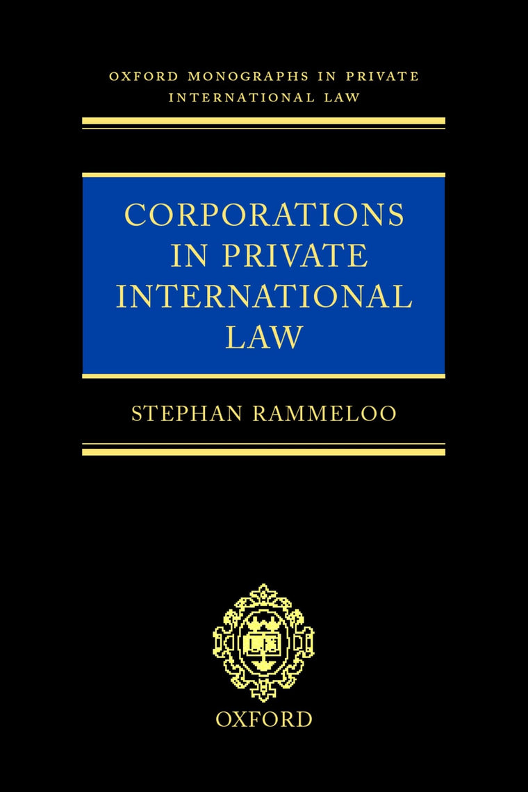 Corporations in Private International Law: A European Perspective (Oxford Private International Law Series)