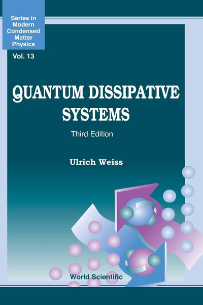 Quantum Dissipative Systems (Third Edition) (Modern Condensed Matter Physics)