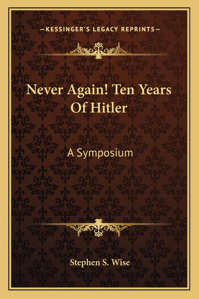Never Again! Ten Years Of Hitler: A Symposium