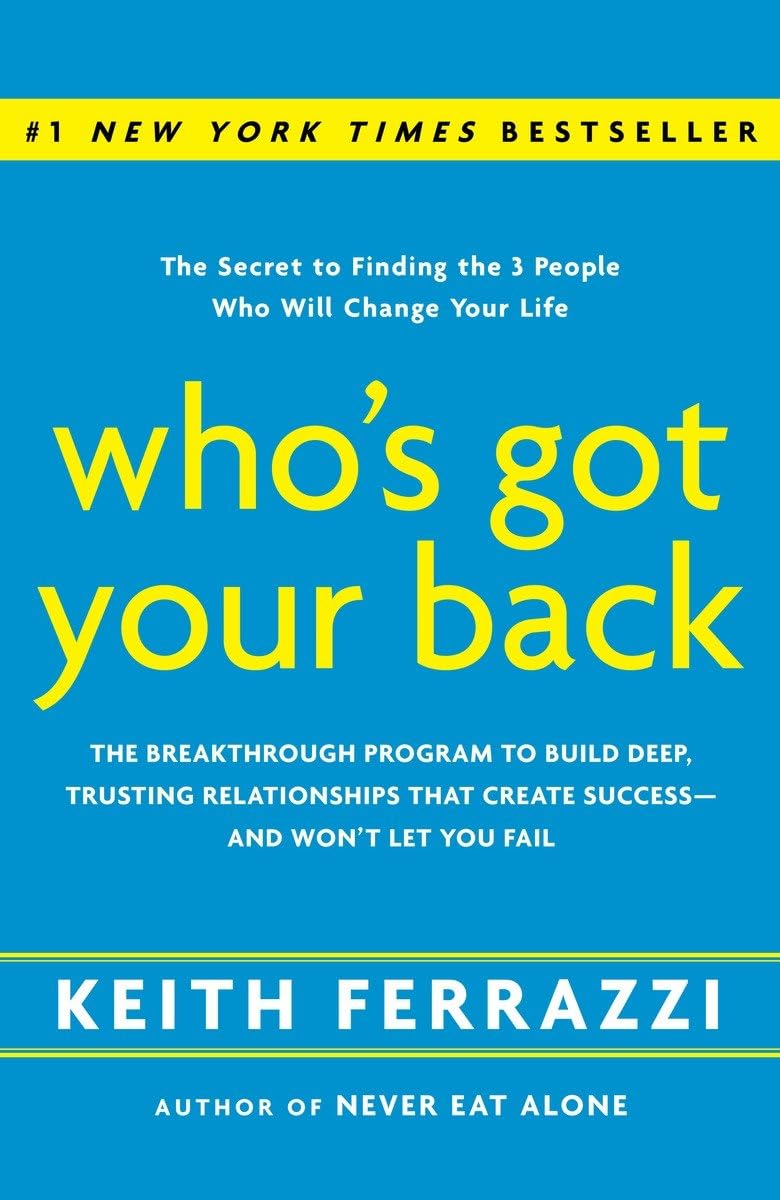 Who's Got Your Back: The Breakthrough Program to Build Deep,