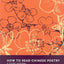 How to Read Chinese Poetry: A Guided Anthology (How to Read Chinese Literature)