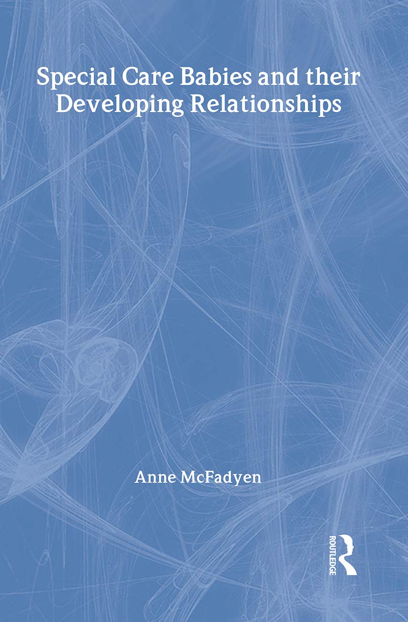 Special Care Babies and their Developing Relationships