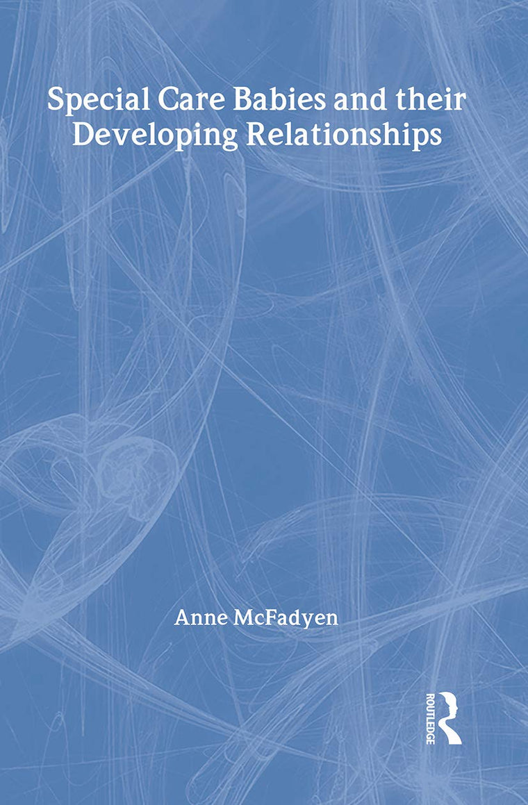 Special Care Babies and their Developing Relationships