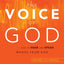 The Voice of God: How to Hear and Speak Words from God
