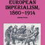 European Imperialism, 1860-1914 (Studies in European History, 37)