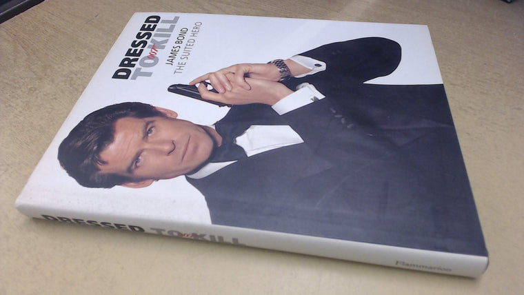 DRESSED TO KILL: James Bond - The Suited Hero