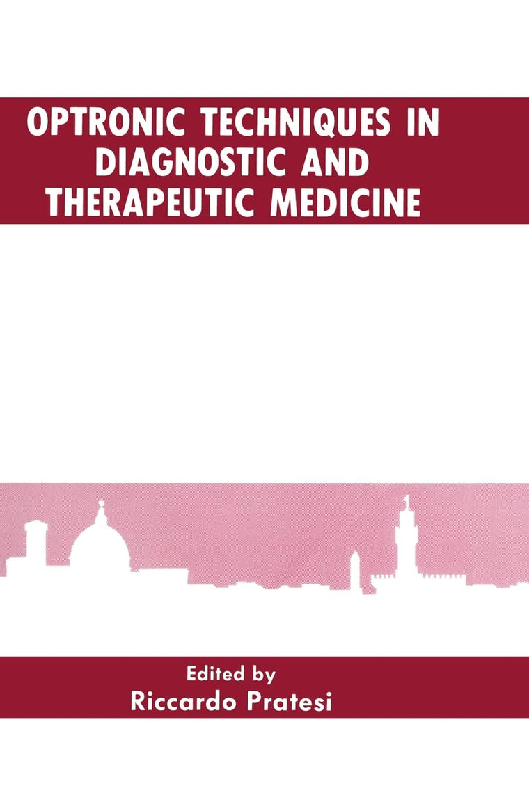 Optronic Techniques in Diagnostic and Therapeutic Medicine (The Language of Science)