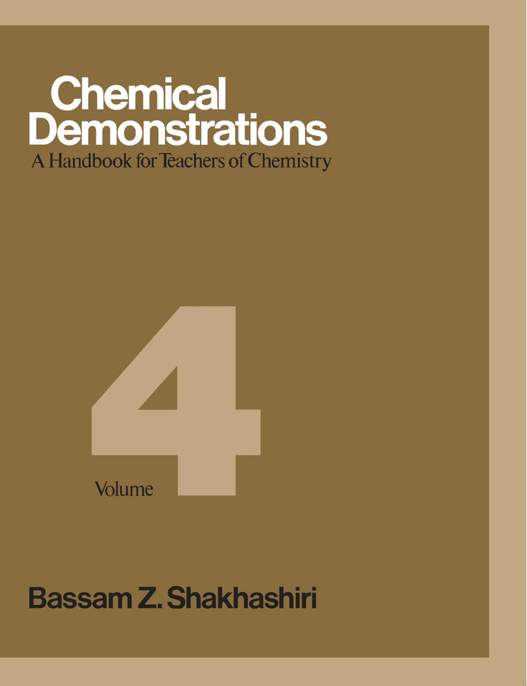 Chemical Demonstrations : A Handbook for Teachers of Chemistry Vol 4 (Volume 4)