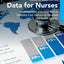 Data for Nurses: Understanding and Using Data to Optimize Care Delivery in Hospitals and Health Systems