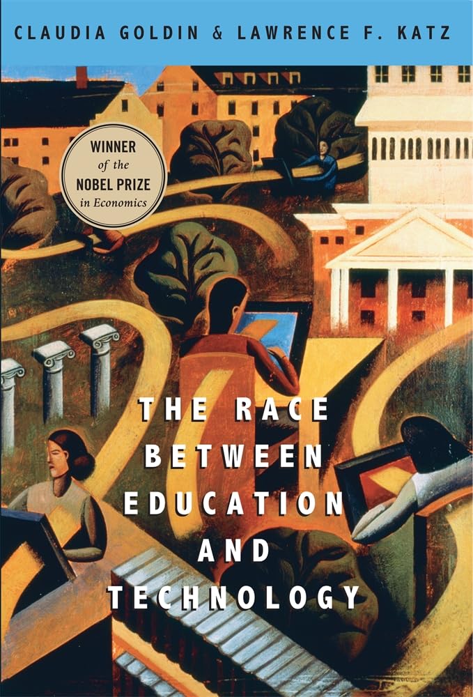 The Race between Education and Technology by Goldin, Claudia