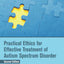 Practical Ethics for Effective Treatment of Autism Spectrum Disorder (Critical Specialties in Treating Autism and other Behavioral Challenges)