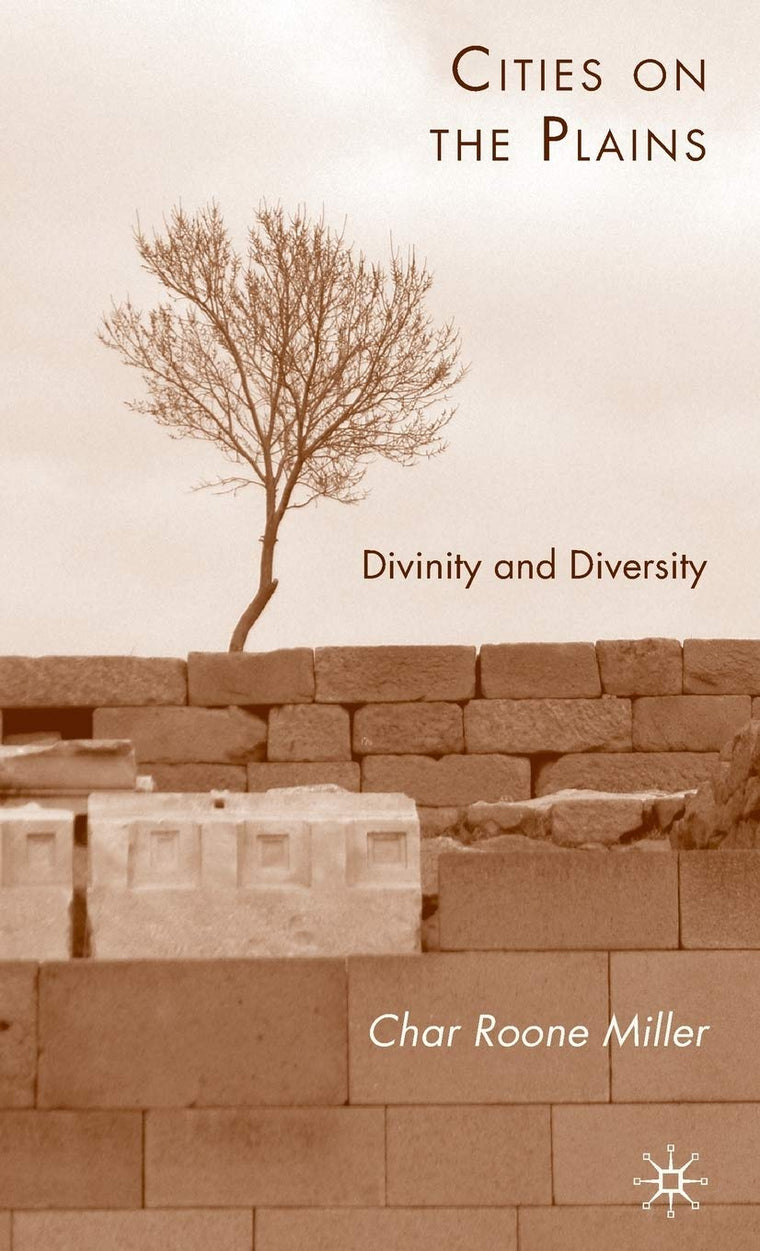 Cities on the Plains: Divinity and Diversity