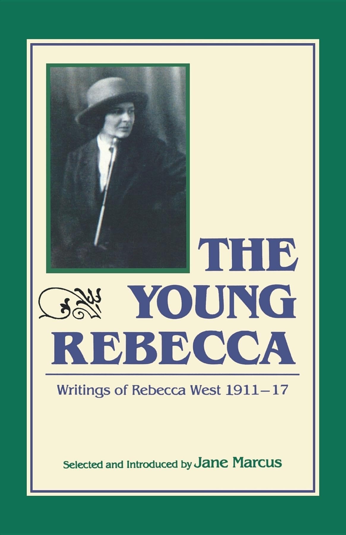 The Young Rebecca: Writings of Rebecca West, 1911-17