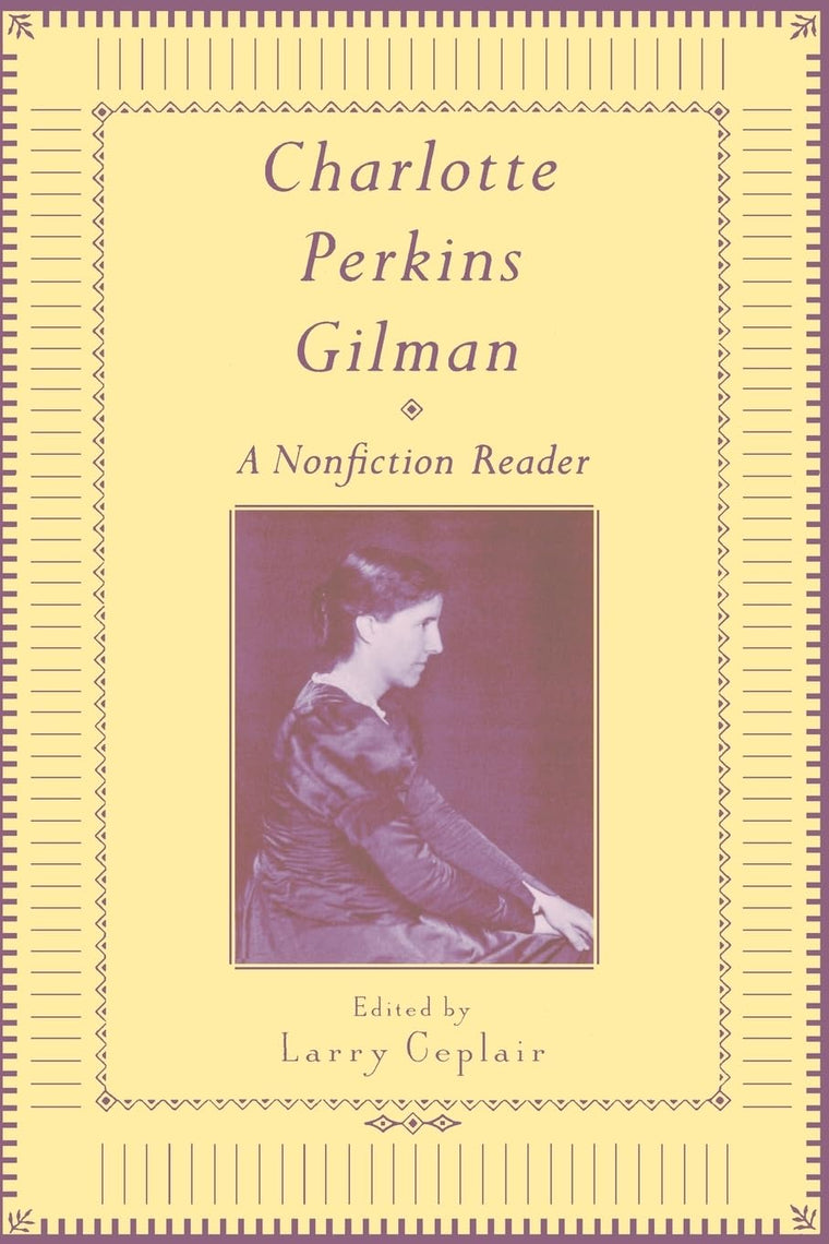 Charlotte Perkins Gilman: A Nonfiction Reader (Theology; 387)