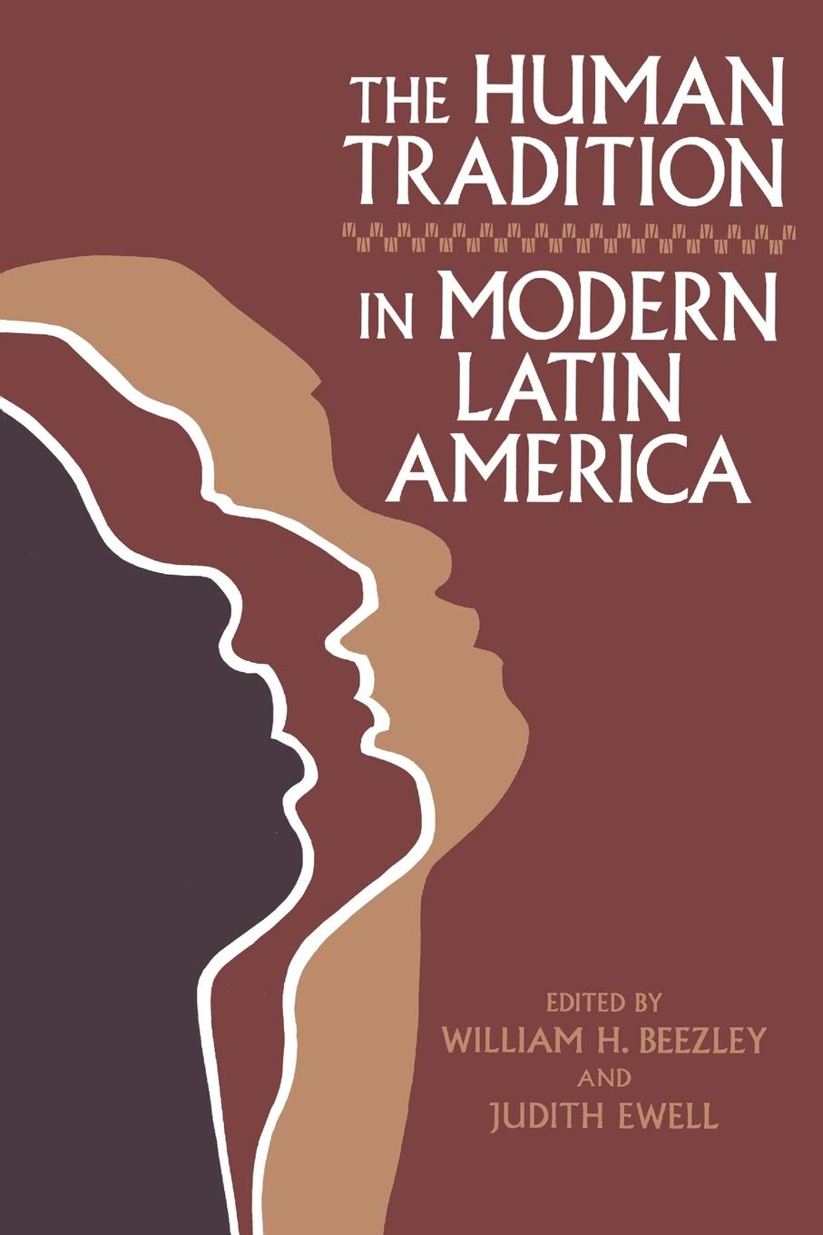 The Human Tradition in Modern Latin America (The Human Tradition around the World series)