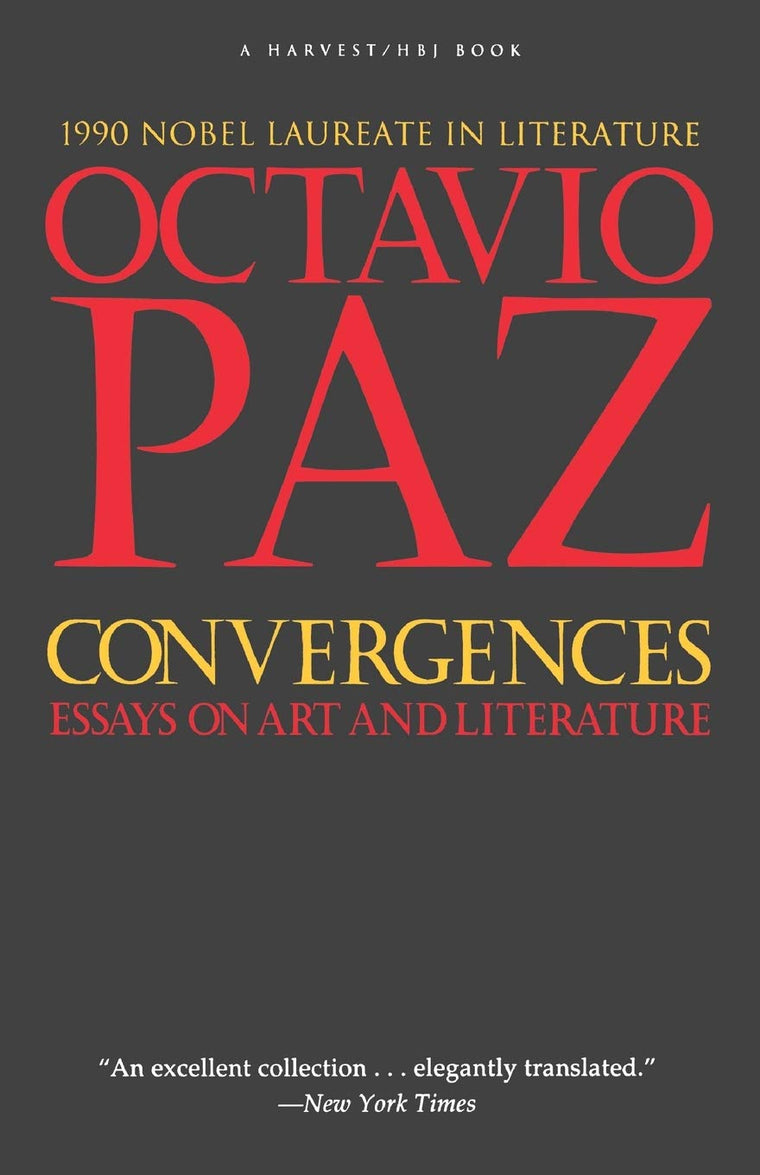 Convergences: Essays on Art and Literature by Paz, Octavio