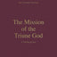 The Mission of the Triune God: A Theology of Acts (New Testament Theology)