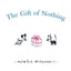 The Gift of Nothing