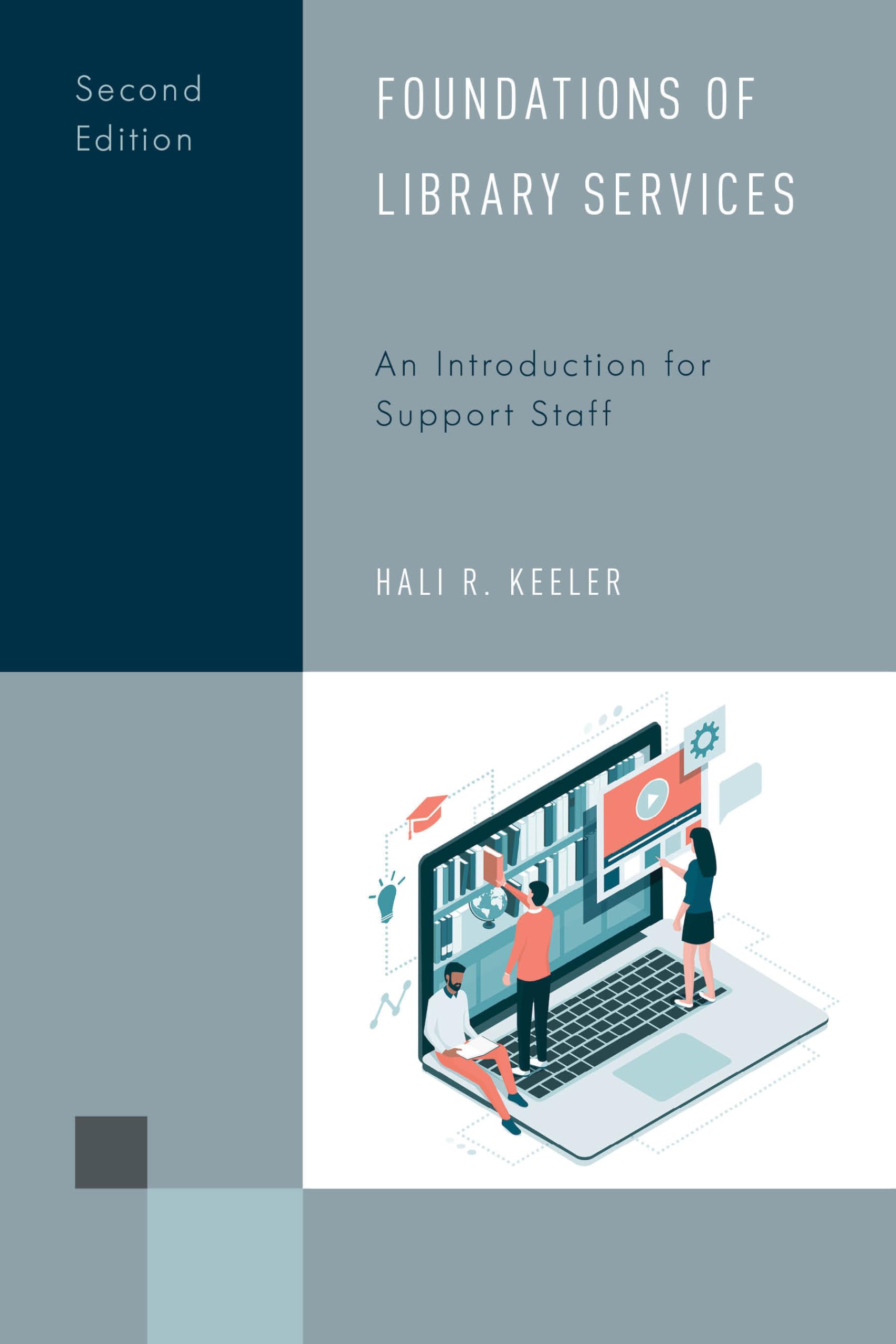 Foundations of Library Services: An Introduction for Support Staff, Second Edition (Library Support Staff Handbooks, 7) (Volume 7)