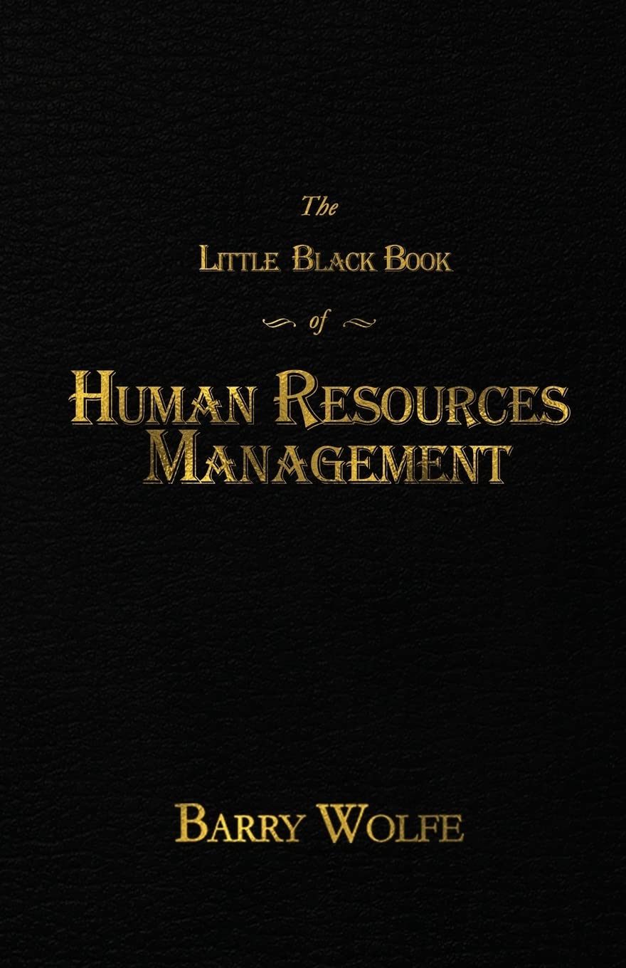 The Little Black Book of Human Resources Management