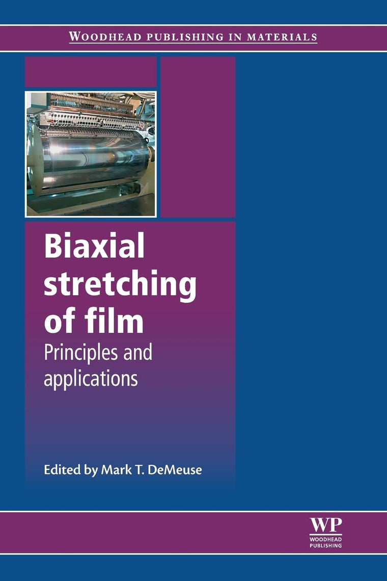 Biaxial Stretching of Film: Principles and Applications