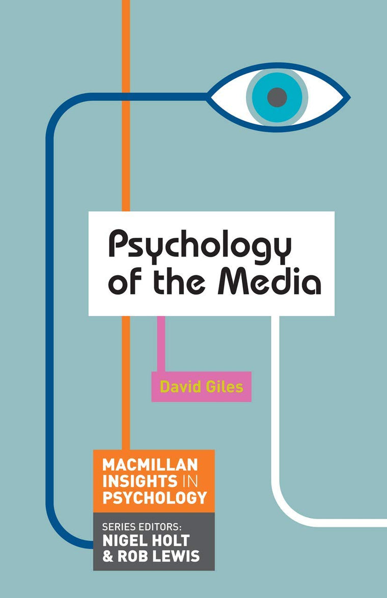 Psychology of the Media (Macmillan Insights in Psychology series, 5)