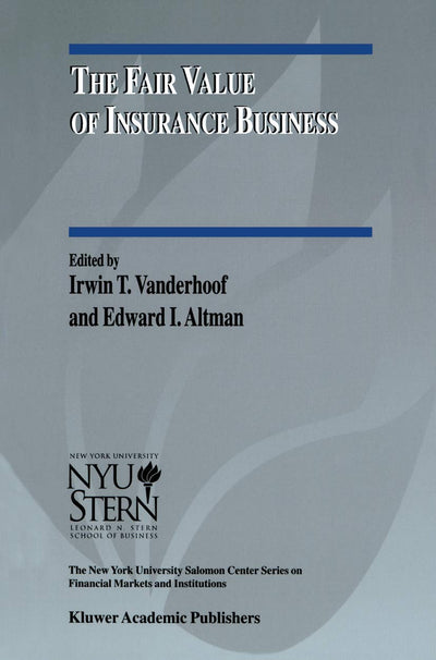 The Fair Value of Insurance Business (The New York University Salomon Center Series on Financial Markets and Institutions, 5)