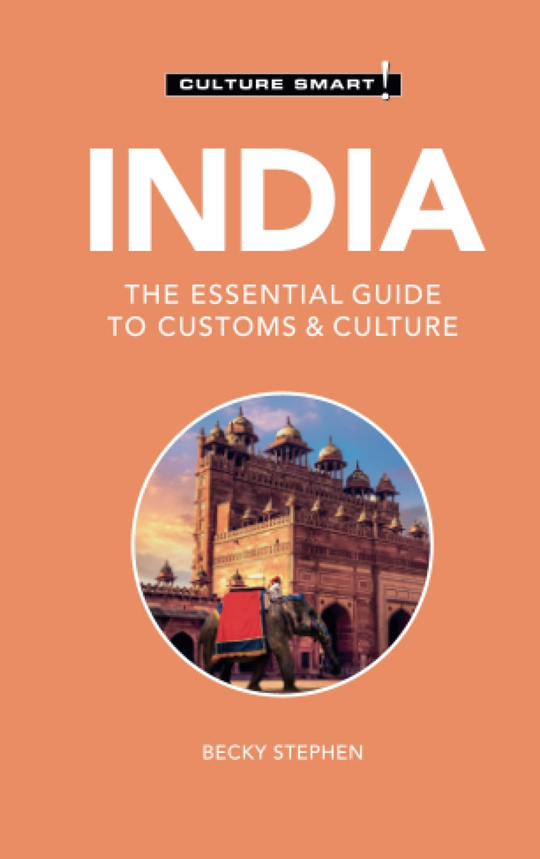 India - Culture Smart!: The Essential Guide to Customs & Culture