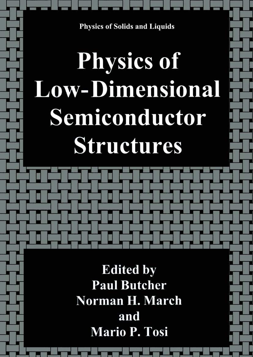 Physics of Low-Dimensional Semiconductor Structures (Physics of Solids and Liquids)