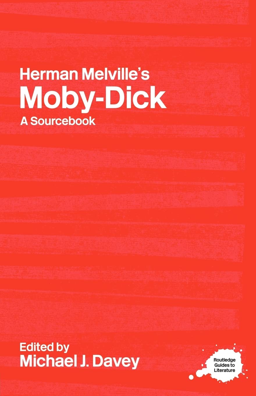 Herman Melville's Moby-Dick (Routledge Guides to Literature)