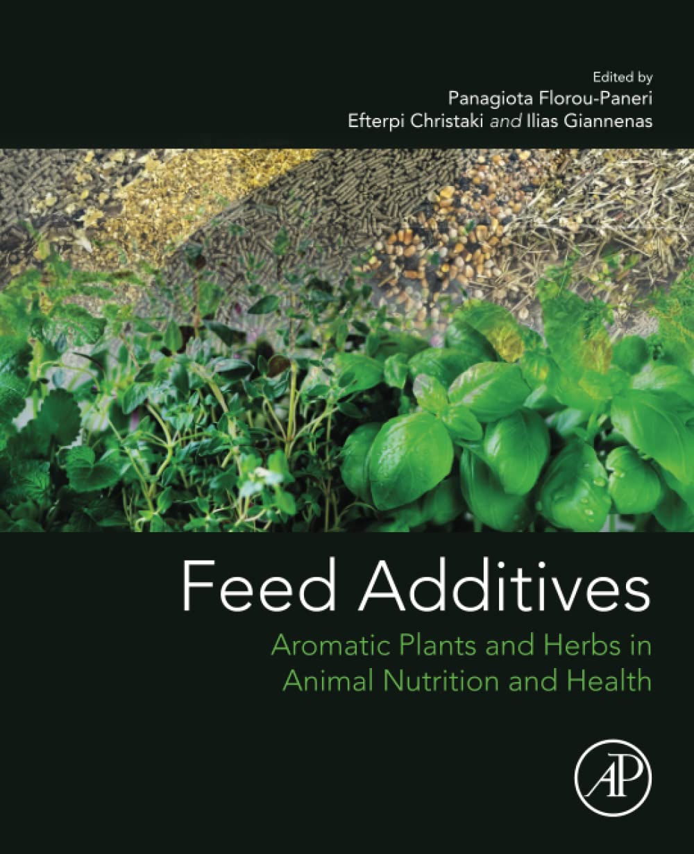 Feed Additives: Aromatic Plants and Herbs in Animal Nutrition and Health