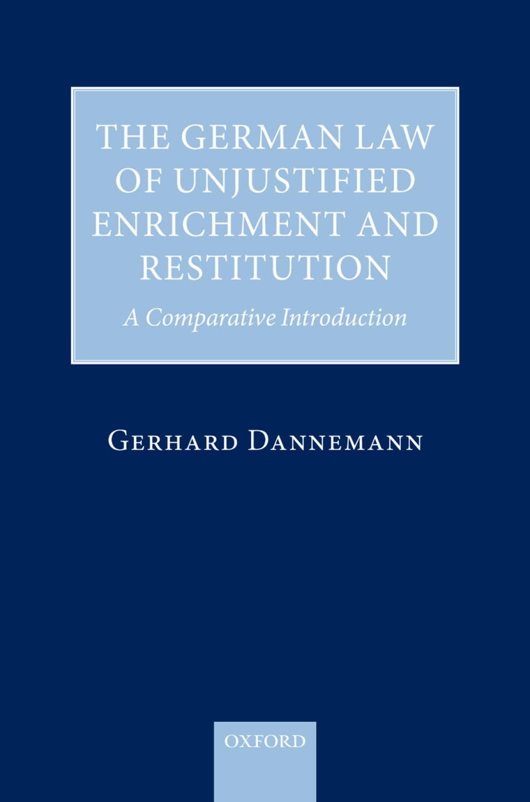 The German Law of Unjustified Enrichment and Restitution: A Comparative Introduction