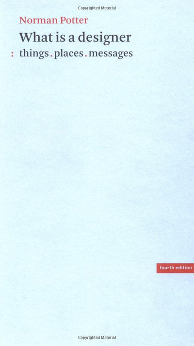 What Is a Designer: Things, Places, Messages
