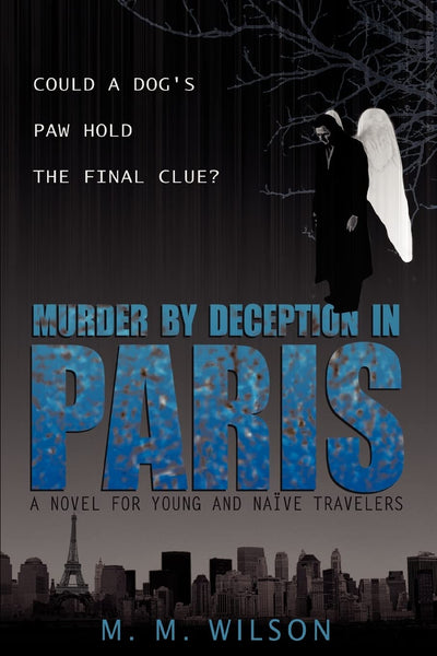 MURDER BY DECEPTION IN PARIS: Could a Dog's Paw Hold The Final Clue?