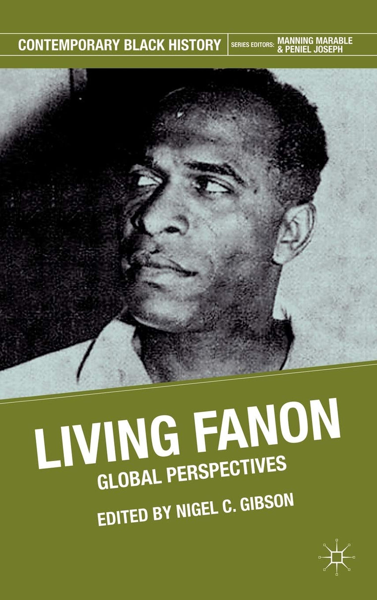 Living Fanon: Global Perspectives (Contemporary Black History)