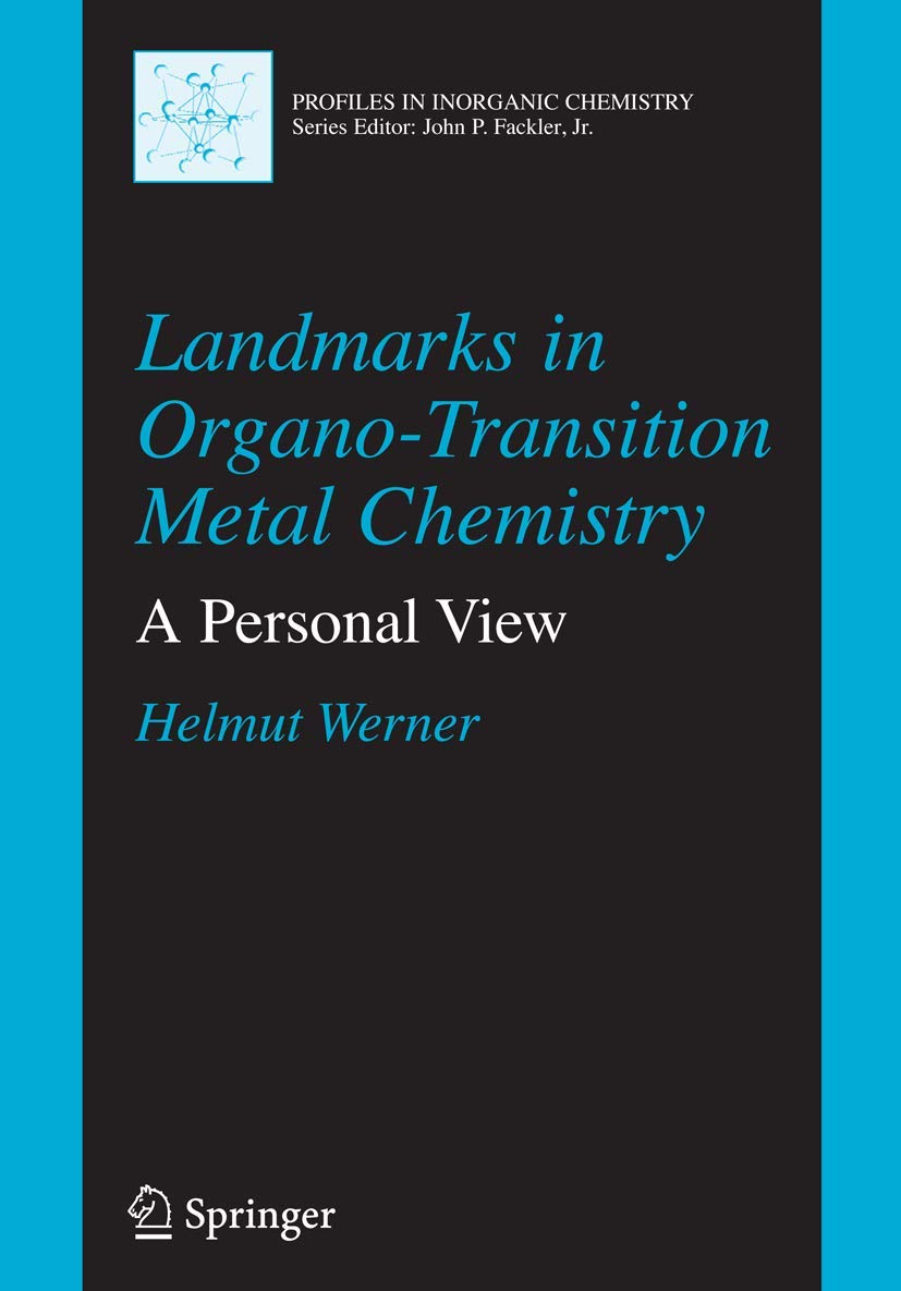 Landmarks in Organo-Transition Metal Chemistry: A Personal View (Profiles in Inorganic Chemistry)