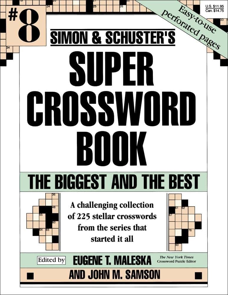 Simon & Schuster Super Crossword Puzzle Book #8: The Biggest And The Best (8) (S&S Super Crossword Puzzles)