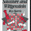 Language, Saussure and Wittgenstein: How to Play Games with Words (History of Linguistic Thought)