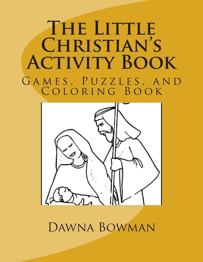 The Little Christian's Activity Book: Games, Puzzles, and Coloring Book (The Little Christian's Activity Series)