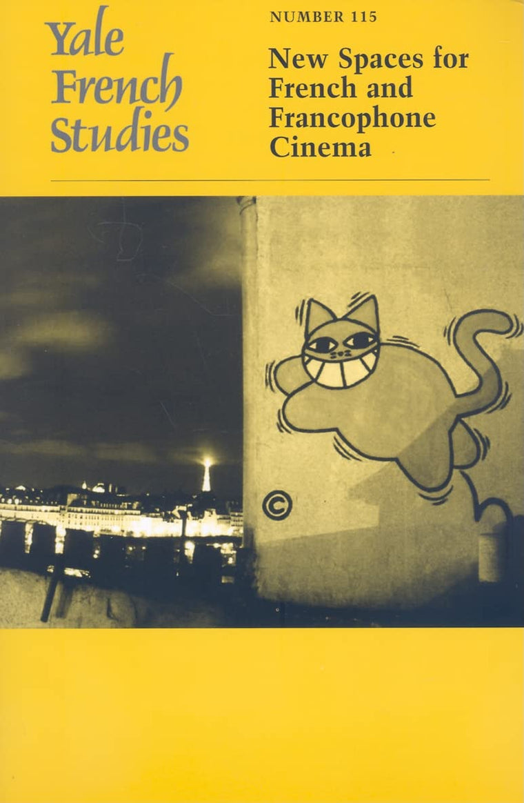 Yale French Studies, Number 115: New Spaces for French and Francophone Cinema (Yale French Studies Series)